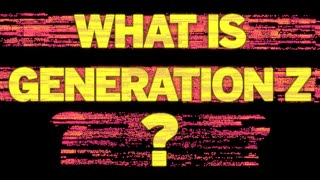 What is Generation Z [upl. by Palladin]