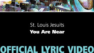 You Are Near – St Louis Jesuits OFFICIAL LYRIC VIDEO [upl. by Nahsin710]