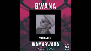 Zzero Sufuri  Bwana Wa Mabwana [upl. by Guenevere]