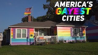 The 10 Gayest Cities In America [upl. by Irep]