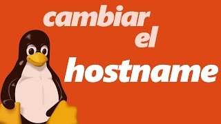 Cómo cambiar el nombre del equipo hostname en Linux Ubuntu [upl. by Garneau]