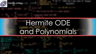 Hermite Differential Equation and Hermite Polynomials [upl. by Neelhtakyram]