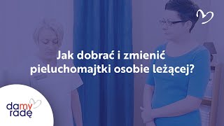 Jak dobrać i zmienić pieluchomajtki na rzepy osobie leżącej [upl. by Eelirrem]