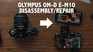 How To Fix Olympus OMD EM10 Disassembly amp Repair [upl. by Airehtfele]