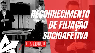 DIREITO DE FAMÍLIA Reconhecimento de filiação socioafetiva [upl. by Yesak]