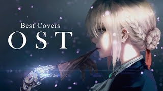 Violet Evergarden  Best OST Covers [upl. by Ebeohp]