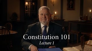 Constitution 101  Lecture 1 [upl. by Fernandez]