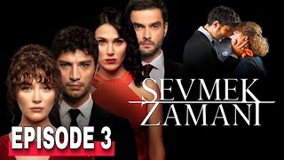 Sevmek Zamani Episode 3 English Subtitles [upl. by Saimerej626]