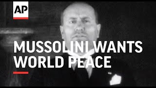 Benito Mussolini Wants World Peace [upl. by Gibeon]