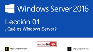 01 ¿Qué es un Windows Server  Curso de Windows Server 2016 [upl. by Debo]