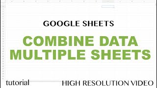 Google Sheets  Combine Data From Multiple Sheets Tabs Tutorial [upl. by Schlessinger290]