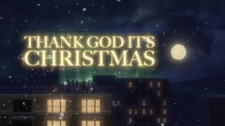 Queen  Thank God Its Christmas Official Lyric Video [upl. by Oech478]