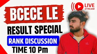 BCECE LE RESULT RANK DISCUSSION LIVE [upl. by Haman]