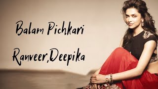 Balam Pichkari Full Song Lyrics Ranveer Kapoor Deepika Padukone  Vishal Dadlani  Shalmali Kholgad [upl. by Amle]