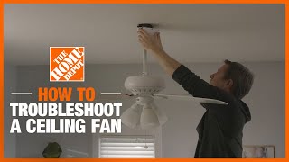 How to Troubleshoot Your Ceiling Fan  The Home Depot [upl. by Atinnor]