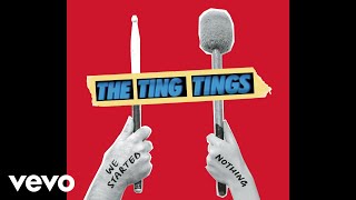 The Ting Tings  We Started Nothing Audio [upl. by Alitha]