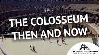 Romes Greatest Amphitheater the Colosseum Then and Now [upl. by Elinad]