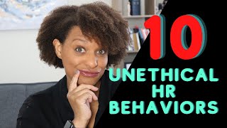 10 Unethical HR Behaviors [upl. by Caldeira]