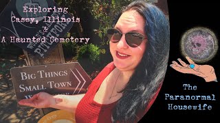 Exploring Casey Illinois and A Haunted Cemetery [upl. by Matthews]