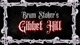 Bram Stokers GIBBET HILL [upl. by Iahk]