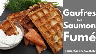 GAUFRES aux SAUMON FUMÉ Tous en cuisine avec Seb [upl. by Assena]