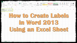 How to Create Labels in Word 2013 Using an Excel Sheet [upl. by Tressa]