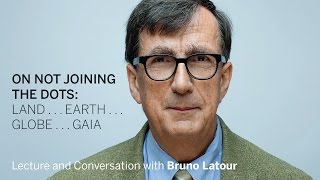 Bruno Latour  On Not Joining the Dots  Radcliffe Institute [upl. by Asatan]