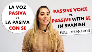 Spanish Passive Voice and Passive Voice with SE  Voz Pasiva vs Pasiva con SE [upl. by Hernando]