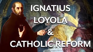 Ignatius Loyola and the Catholic Reformation [upl. by Hamon]