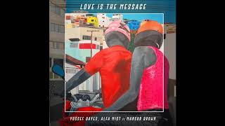 Yussef Dayes x Alfa Mist feat Mansur Brown  Love Is The Message HQ [upl. by Lipcombe]