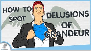 How to Spot Delusions of Grandeur [upl. by Eelarual]